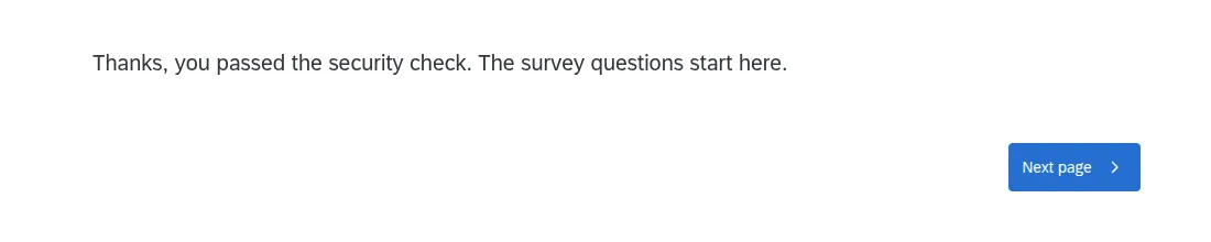 Survey showing its first question after the respondent passed the check